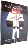 Japanese Woodworking Tools: Selection, Care, & Use - Henry Lanz