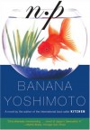 N.P. - Banana Yoshimoto, Ann Sherif