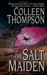 The Salt Maiden - Colleen Thompson