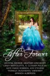 After Forever - 'Krystal George', 'Amanda Alberson', 'S Cu'Anam Policar', 'Kate Marie Robbins', 'Heather Kirchhoff', 'Cindy Bartolotta', 'Kim Stevens', 'Twinkle (Sugandha) Varshney'