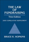 The Law of Fundraising, 2005 Cumulative Supplement - Bruce R. Hopkins