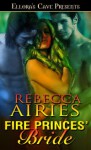 Fire Princes' Bride - Rebecca Airies