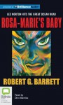 Rosa-Marie?s Baby - Robert G. Barrett