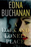 A Dark and Lonely Place - Edna Buchanan