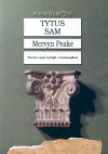 Tytus sam - Mervyn Peake