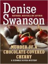 Murder of a Chocolate-Covered Cherry - Denise Swanson