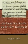 The Dead Sea Scrolls and the New Testament - George J. Brooke