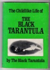 The Childlike Life of the Black Tarantula - Kathy Acker