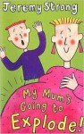 My Mum's Going to Explode! - Jeremy Strong
