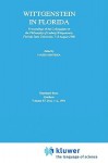 Wittgenstein in Florida: Proceedings of the Colloquium on the Philosophy of Ludwig Wittgenstein, Florida State University, 7 8 August 1989 - Jaakko Hintikka