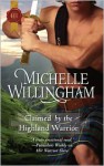 Claimed by the Highland Warrior - Michelle Willingham