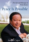 Peace Is Possible: The Life and Message of Prem Rawat - Andrea Cagan