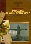 Prawda o Wunderwaffe tom 1 - Igor Witkowski