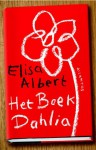 Het boek Dahlia - Elisa Albert, Dennis Keesmaat