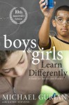 Boys and Girls Learn Differently! a Guide for Teachers and Parents - Michael Gurian