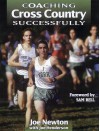 Coaching Cross Country Successfully (Coaching Successfully Series) - Joe Newton, Joe Henderson