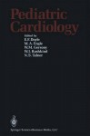 Pediatric Cardiology: Proceedings of the Second World Congress - Eugenie F. Doyle, Mary A. Engle, Welton M. Gersony, William J. Rashkind, Norman S Talner