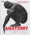 Anatomy For The Artist - Sarah Simblet