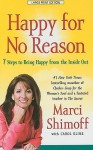 Happy for No Reason: 7 Steps to Being Happy from the Inside Out - Marci Shimoff