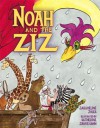 Noah and the Ziz - Jacqueline Jules