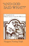 And God Said What?: An Introduction to Biblical Literary Forms for Bible Lovers - Margaret Nutting Ralph