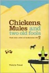 Chickens, Mules and Two Old Fools - Victoria Twead