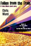 Fallen from the Train - Chris Ward