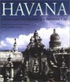 Havana: History and Architecture of a Romantic City - Maria Luisa Lobo Montalvo, Hugh Thomas, Lorna S. Fox