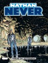 Nathan Never n. 87: Terrore dal sottosuolo - Alberto Lisiero, Gabriella Cordone, Ernestino Michelazzo, Roberto De Angelis