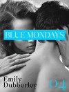 Blue Mondays - 4 (Narrativa Nord) - Emily Dubberley, Anna Ricci