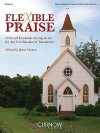 Flexible Praise: Keyboard (Piano/Synthesizer/Organ - Guitar Chords Included) - James Curnow