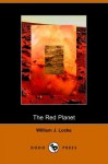 The Red Planet - William J. Locke