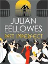 Past Imperfect (MP3 Book) - Julian Fellowes