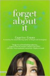 Forget About It - Caprice Crane