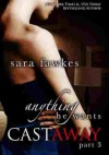 Anything He Wants: Castaway #3 - Sara Fawkes