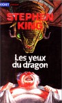 Les yeux du dragon - Christian Heinrich, Evelyne Châtelain, Stephen King