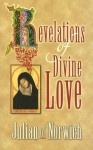 Revelations of Divine Love - Julian of Norwich, Roger Hudleston