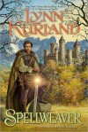 Spellweaver: A Novel of the Nine Kingdoms - Lynn Kurland