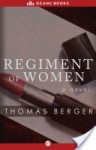 Regiment of Women: A Novel - Thomas Berger