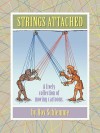 Strings Attached: A Lively Collection of Moving Cartoons - Roy Schlemme