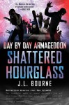 Shattered Hourglass - J.L. Bourne