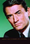 Gregory Peck: A Charmed Life - Lynn Haney