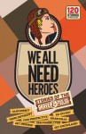 We All Need Heroes: Stories of the Brave and Foolish - Simon Zingerman