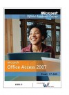 Wcs MS Office Access 07 LVL - MOAC (Microsoft Official Academic Course