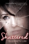 Shattered - Elizabeth Lee