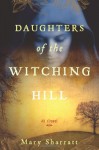 Daughters of the Witching Hill - Mary Sharratt