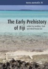 The Early Prehistory Of Fiji (Terra Australis, 31) - Geoffrey Clark, Atholl Anderson