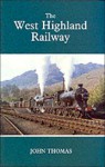 West Highland Railway (The David And Charles Series) - John Thomas