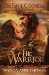 The Warrior (The Herod Chronicles Book 1) - Wanda Ann Thomas