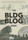 The BLDGBLOG Book - Geoff Manaugh